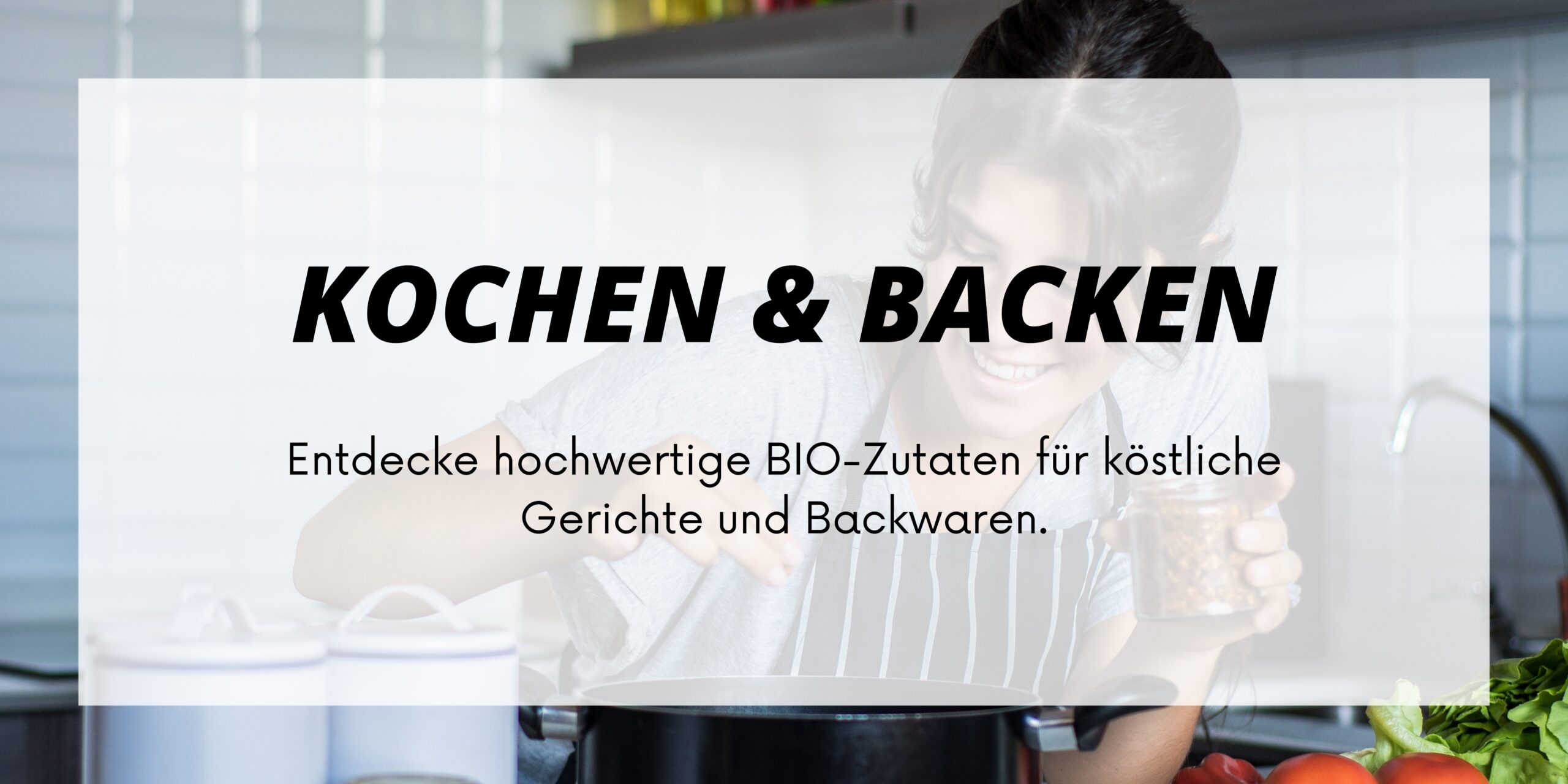 BIO Zutaten zum Kochen & Backen