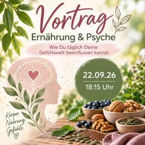 Ernährung und Psyche – wie du täglich deine Gefühlswelt beeinflussen kannst